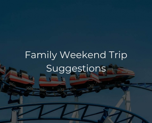 Family Weekend Trip